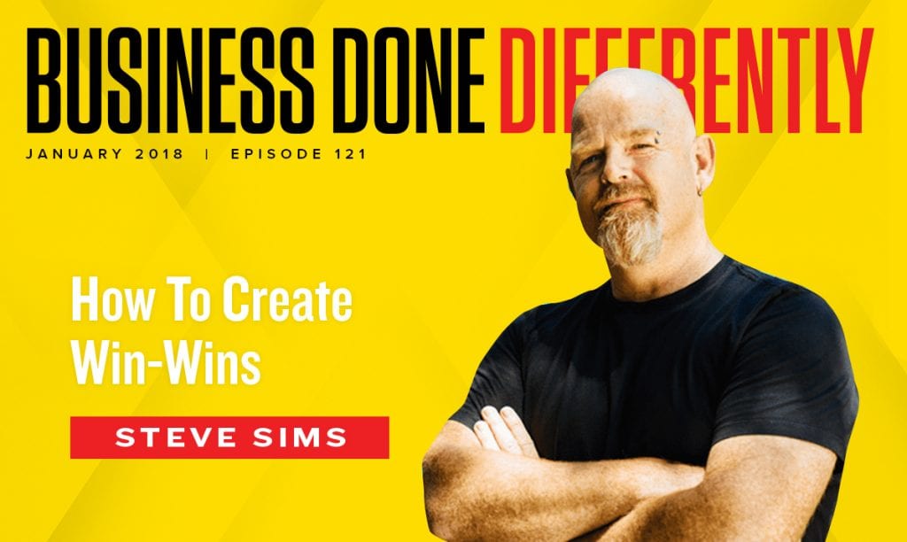 121: Steve Sims - How To Create Win-Wins