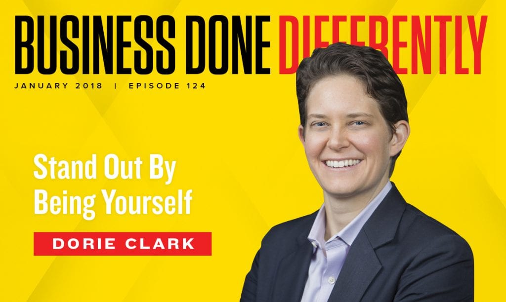124: Dorie Clark - Stand Out By Being Yourself