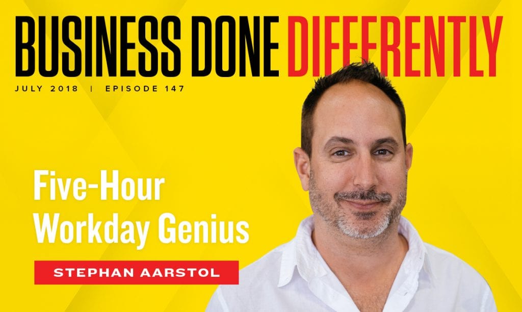 Stephan Aarstol - Five-Hour Workday Genius | Ep. 147